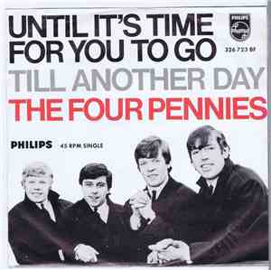 The Four Pennies - Until It's Time For You To Go