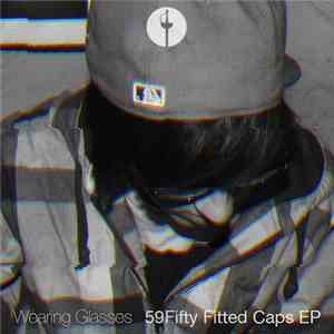 Wearing Glasses - 59Fifty Fitted Caps EP