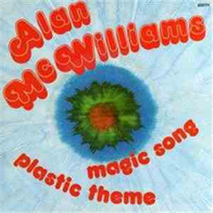 Alan Mc Williams - Magic Song / Plastic Theme