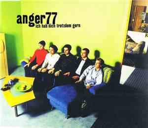 Anger 77 - Ich Hab Dich Trotzdem Gern