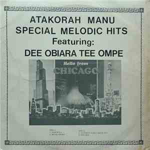 Atakorah Manu - Hello From Chicago - Special Melodic Hits
