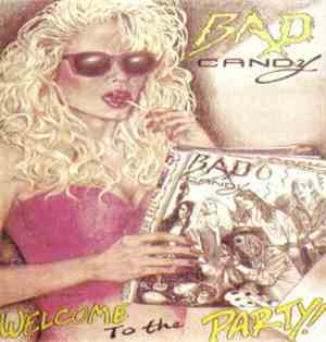 Bad Candy  - Welcome To The Party