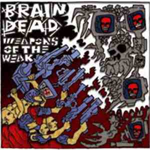 Braindead  - Weapons Of The Weak