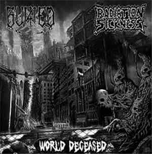 Buried , Radiation Sickness - World Deceased