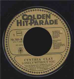 Cynthia Clay - Lonely Without You
