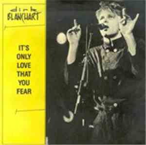 Dirk Blanchart - It's Only Love That You Fear