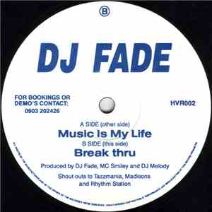 DJ Fade - Music Is My Life / Break Thru