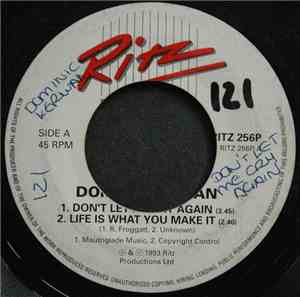 Dominic Kirwan - Don't Let Me Cry Again / Life Is What You Make It