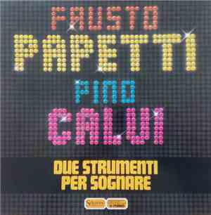 Fausto Papetti - Pino Calvi - Due Strumenti Per Sognare