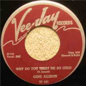 Gene Allison - Why Do You Treat Me So Cold / Oh Yeah I'm In Love