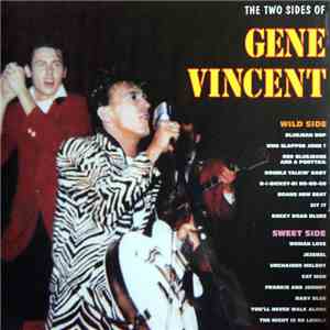 GENE VINCENT - WILD & SWEET, THE TWO SIDES OF
