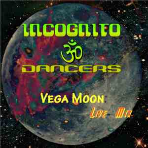 Incognito Dancers - Vega Moon (Live Mix)