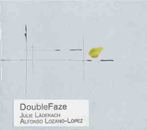 Julie Läderach And Alfonso Lozano-Lopez - Double Faze