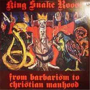 King Snake Roost - From Barbarism To Christian Manhood