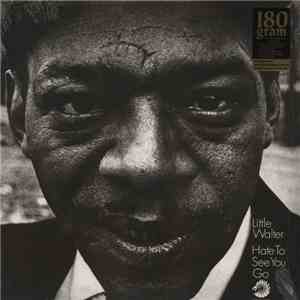 Little Walter - Hate To See You Go
