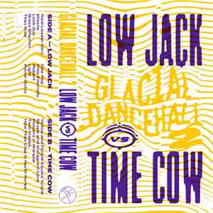 Low Jack vs Time Cow - Glacial Dancehall 2