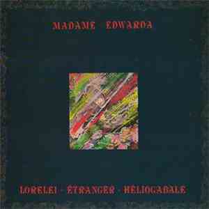 Madame Edwarda - Lorelei ・・ Etranger ・・ Heliogabale