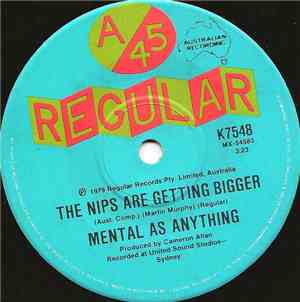 Mental As Anything - The Nips Are Getting Bigger