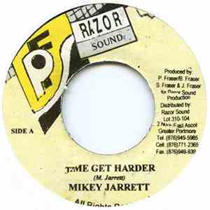 Mikey Jarrett - Time Get Harder