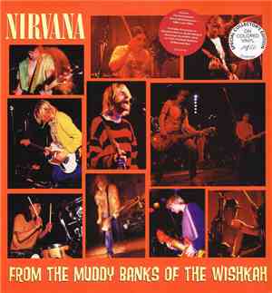 Nirvana - From The Muddy Banks Of The Wishkah