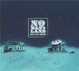 No Man's Land  - Drivin' Into Nowhere