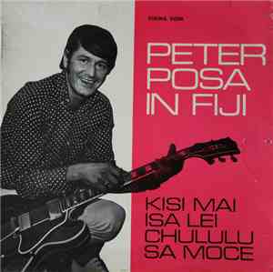 Peter Posa And The Islanders - Peter Posa In Fiji