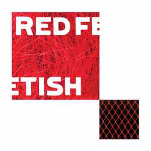 Red Fetish - A Derangement Of Synapses