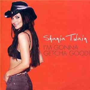 Shania Twain - I'm Gonna Getcha Good!