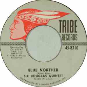 Sir Douglas Quintet - Blue Norther