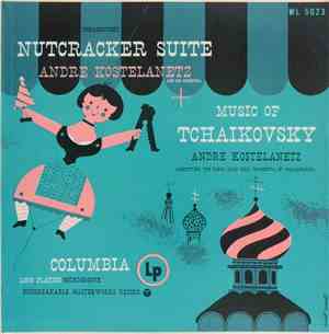 Tchaikovsky : Andre Kostelanetz And His Orchestra + Andre Kostelanetz Condu ...