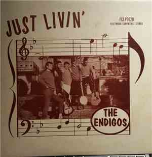 The Endigos - Just Livin'