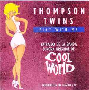 Thompson Twins - Play With Me