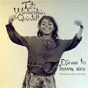 Titi Winterstein Quintett - Djinee Tu Kowa Ziro (Erinnerst Du Dich An Die Z ...