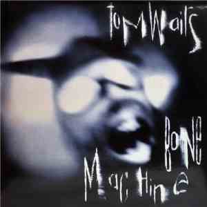 Tom Waits - Bone Machine
