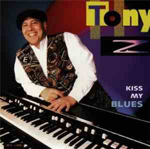 Tony Z - Kiss My Blues
