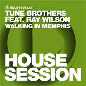 Tune Brothers Feat. Ray Wilson - Walking In Memphis