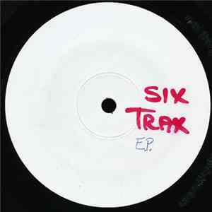 Unknown Artist - Six Trax EP