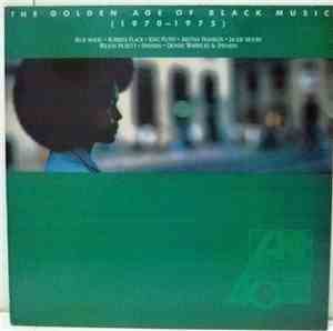 Various - The Golden Age Of Black Music (1970 - 1975)