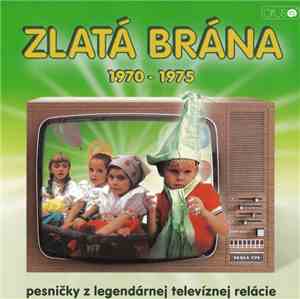 Various - Zlatá Brána 1970 - 1975