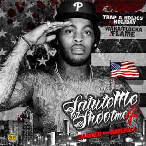 Waka Flocka Flame - Salute Me Or Shoot Me 4: Banned From America