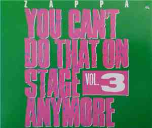 Zappa - You Can't Do That On Stage Anymore Vol. 3