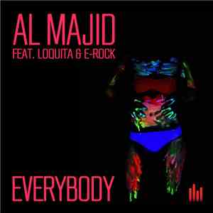 Al Majid  Feat. Loquita & E-Rock  - Everybody
