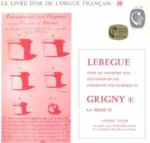 André Isoir, Nicolas De Grigny / Lebègue - Lebègue 