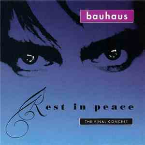 Bauhaus - Rest In Peace: The Final Concert