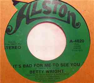 Betty Wright - It's Bad For Me To See You