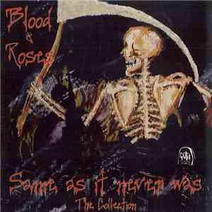 Blood & Roses - Same As It Never Was - The Collection