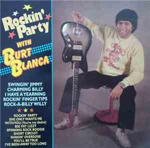 Burt Blanca - Rockin' Party With Burt Blanca
