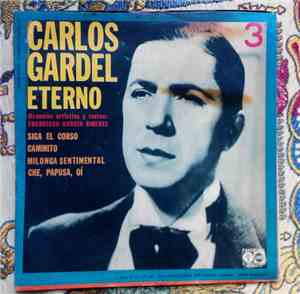 Carlos Gardel - Carlos Gardel Eterno Volumen 3