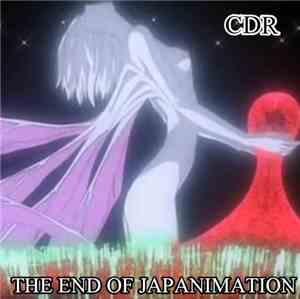 CDR - The End Of Japanimation