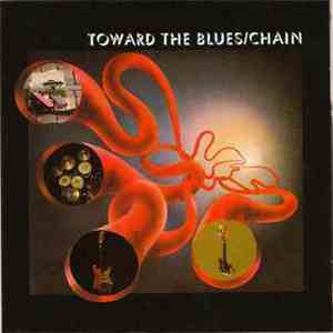 Chain  - Toward The Blues